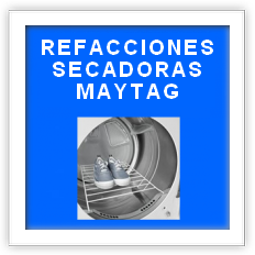 Refacciones para secadora certificadas de fábrica  Maytag